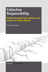 Collective Responsibility Redefining What Falls Between The Cracks For School Reform Frances Whalan Auth