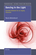 Dancing In The Light Essential Elements For An Inquiry Classroom Marcia Behrenbruch Auth
