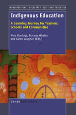 Indigenous Education A Learning Journey For Teachers Schools And Communities Nina Burridge