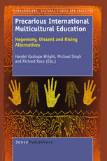 Precarious International Multicultural Education Hegemony Dissent And Rising Alternatives Handel Kashope Wright