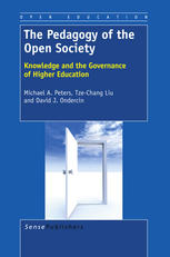 The Pedagogy Of The Open Society Knowledge And The Governance Of Higher Education Michael A Peters
