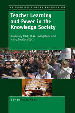 Teacher Learning And Power In The Knowledge Society D W Livingstone