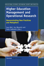 Higher Education Management And Operational Research Demonstrating New Practices And Metaphors Gary Bell Ed