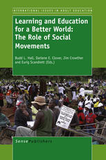Learnning And Educationfor A Bettter World The Role Of Social Movements Anne Harley Auth
