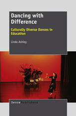 Dancing With Difference Culturally Diverse Dances In Education Linda Ashley Auth