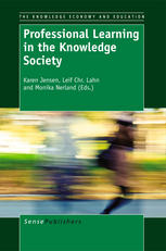 Professional Learning In The Knowledge Society Karen Jensen Leif Chr Lahn