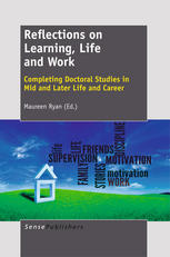 Reflections On Learning Life And Work Completing Doctoral Studies In Mid And Later Life And Career Lynda Achren Auth