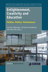 Enlightenment Creativity And Education Polities Politics Performances Robert Cowen