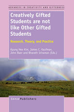 Creatively Gifted Students Are Not Like Other Gifted Students Research Theory And Practice K H Kim