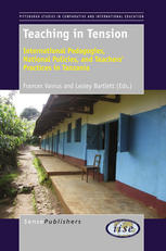 Teaching In Tension International Pedagogies National Policies And Teachers Practices In Tanzania Frances Vavrus