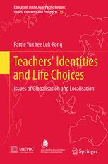 Teachers Identities And Life Choices Issues Of Globalisation And Localisation 1st Edition Pattie