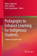 Pedagogies To Enhance Learning For Indigenous Students Evidencebased Practice 1st Edition Dale Kerwin