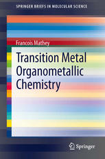 Transition Metal Organometallic Chemistry 1st Edition Francois Mathey Auth