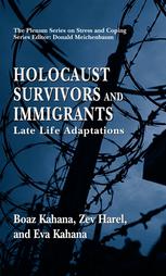 Holocaust Survivors And Immigrants Late Life Adaptations 1st Edition Boaz Kahana