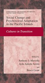 Social Change And Psychosocial Adaptation In The Pacific Islands Cultures In Transition 1st Edition Anthony J Marsella