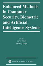 Enhanced Methods In Computer Security Biometric And Artificial Intelligence Systems 1st Edition Janusz Grski Auth