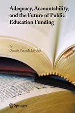 Adequacy Accountability And The Future Of Public Education Funding 1st Edition Dennis Patrick Leyden Auth