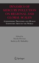 Dynamics Of Mercury Pollution On Regional And Global Scales Atmospheric Processes And Human Exposures Around The World 1st Edition Nicola Pirrone