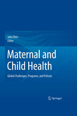 Maternal And Child Health Global Challenges Programs And Policies 1st Edition Allan Rosenfield