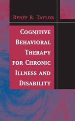Cognitive Behavioral Therapy For Chronic Illness And Disability 1st Edition Rene R Taylor Auth