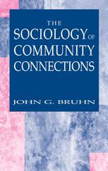 The Sociology Of Community Connections John G Bruhn Auth