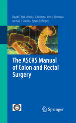 The Ascrs Manual Of Colon And Rectal Surgery David E Beck Patricia L Roberts Auth