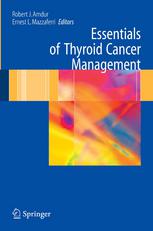 Essentials Of Thyroid Cancer Management 1st Edition Robert J Amdur Md
