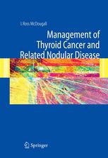 Management Of Thyroid Cancer And Related Nodular Disease 1st Edition I Ross Mcdougall Mbchb