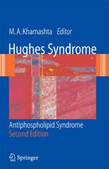 Hughes Syndrome Antiphospholipid Syndrome 2nd Edition M A Khamashta Md