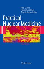 Practical Nuclear Medicine 3rd Edition Peter F Sharp Keith A Goatman Auth