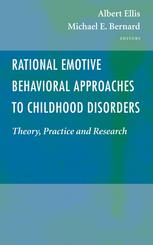 Rational Emotive Behavioral Approaches To Childhood Disorders Theory Practice And Research 1st Edition Michael E Bernard Phd