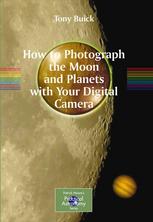 How To Photograph The Moon And Planets With Your Digital Camera Tony Buick Auth