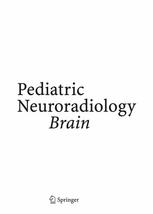 Pediatric Neuroradiology Brain Paolo Tortoridonati Md Andrea Rossi Md Auth