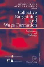 Collective Bargaining And Wage Formation Performance And Challenges 1st Edition Hannu Piekkola