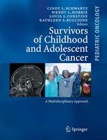 Survivors Of Childhood And Adolescent Cancer A Multidisciplinary Approach Cindy L Schwartz