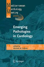 Emerging Pathologies In Cardiology Proceedings Of The Mediterranean Cardiology Meeting Taormina April 79 2005 1st Edition G Calcara