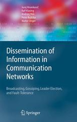 Dissemination Of Information In Communication Networks Broadcasting Gossiping Leader Election And Faulttolerance Juraj Hromkovi