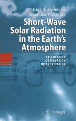 Shortwave Solar Radiation In The Earths Atmosphere Calculation Observation Interpretation 1st Edition Professor Dr Irina N Melnikova