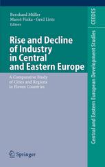 Rise And Decline Of Industry In Central And Eastern Europe A Comparative Study Of Cities And Regions In Eleven Countries 1st Edition Gerd Lintz