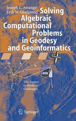 Solving Algebraic Computational Problems In Geodesy And Geoinformatics The Answer To Modern Challenges Dring Joseph L Awange