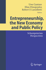 Entrepreneurships The New Economy And Public Policy Schumpeterian Perspectives 1st Edition Professor Robert F Lanzillotti Auth