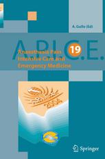 Anaesthesia Pain Intensive Care And Emergency Medicine Apice Proceedings Of The 19th Postgraduate Course In Critical Care Medicine Trieste Italy November 1215 2004 1st Edition G Hedenstierna Auth