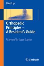 Orthopedic Principles A Residents Guide David Ip Mbbs Hku