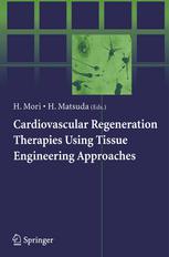 Cardiovascular Regeneration Therapies Using Tissue Engineering Approaches Hideki Iwaguro