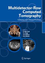Multidetectorrow Computed Tomography Scanning And Contrast Protocols 1st Edition E Freddy Avni Auth