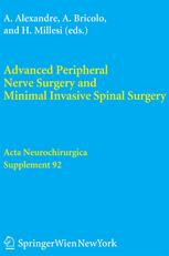 Advanced Peripheral Nerve Surgery And Minimal Invasive Spinal Surgery 1st Edition P R Mazal