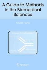 A Guide To Methods In The Biomedical Sciences 1st Edition Ronald B Corley Phd Auth