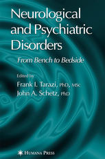 Neurological And Psychiatric Disorders From Bench To Bedside 1st Edition Frank I Tarazi Phd