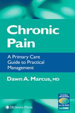 Chronic Pain A Primary Care Guide To Practical Management Dawn A Marcus Md Eds