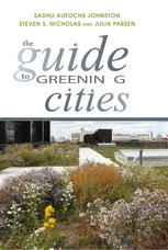 The Guide To Greening Cities Sadhu Aufochs Johnston Steven S Nicholas